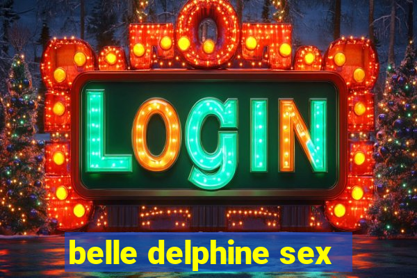 belle delphine sex